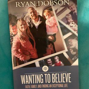 Wanting to Believe by Ryan Dobson